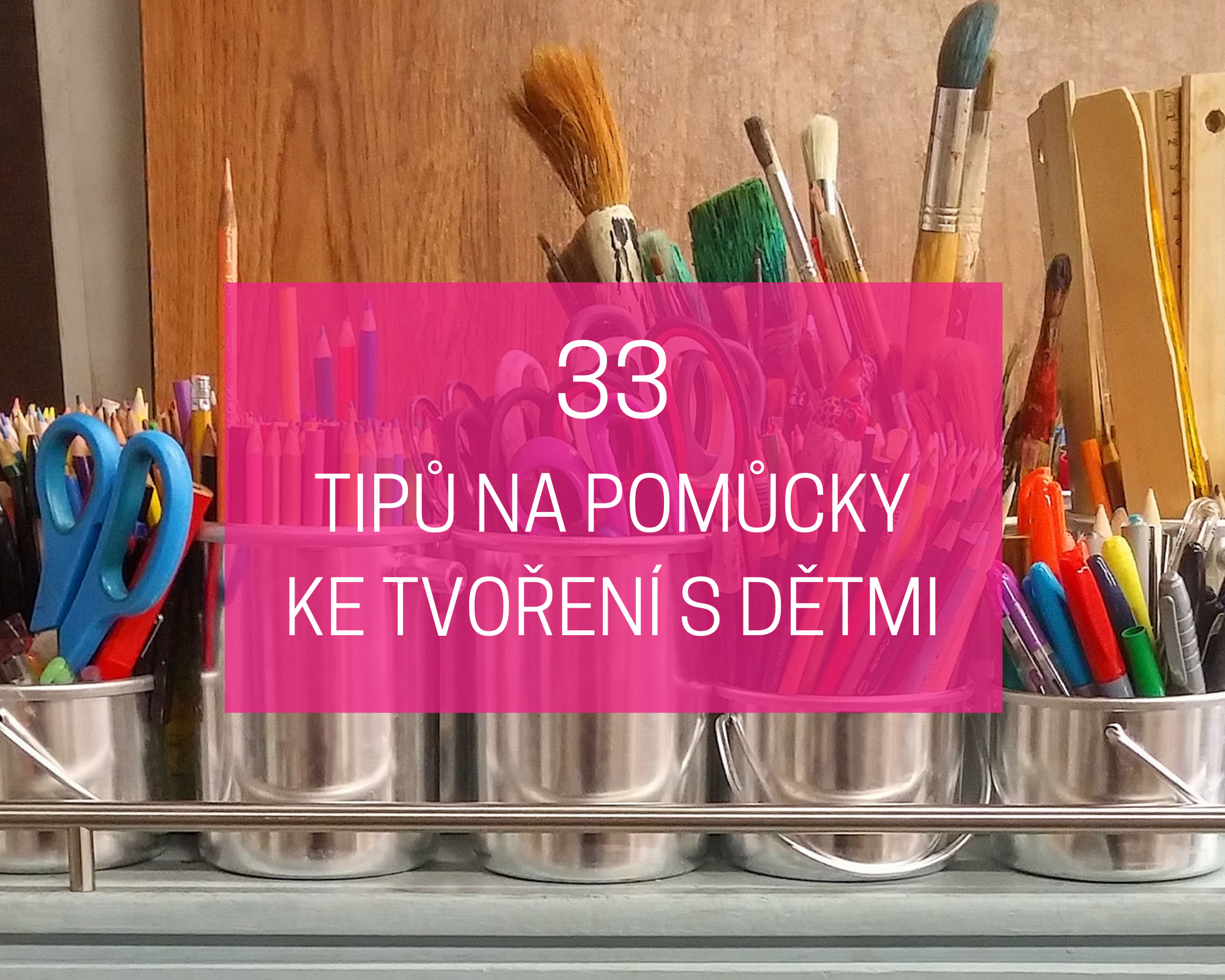 33 tipů na pomůcky pro tvoření, které ráda používám 11 pomucky blog