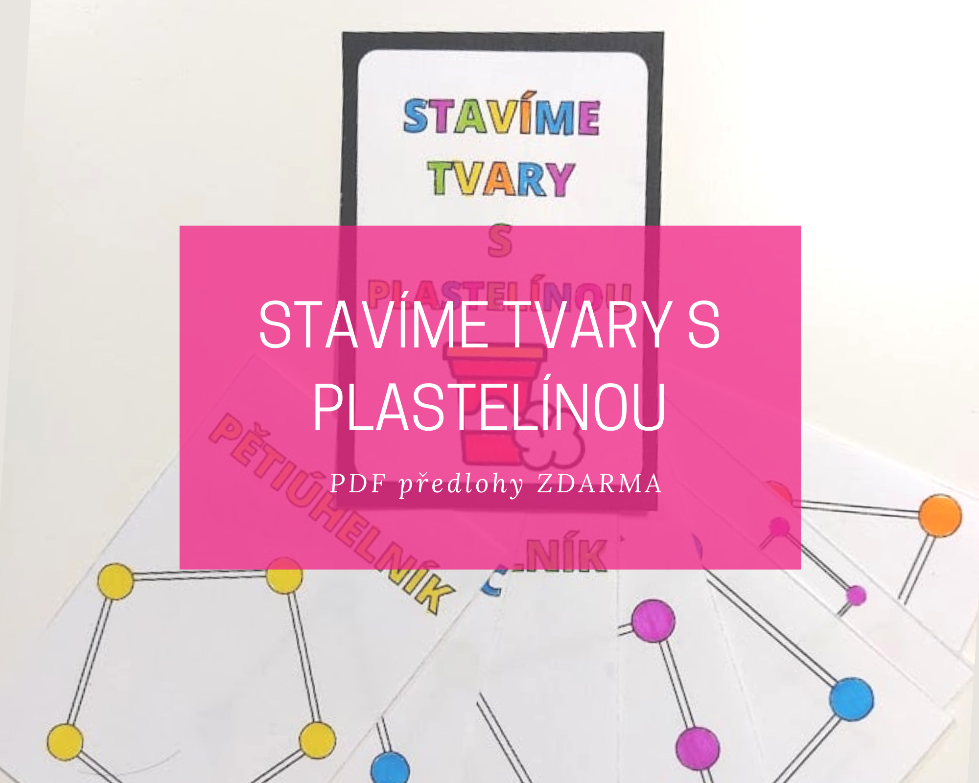 Stavíme tvary s plastelínou + PDF předlohy 27 plastel blog