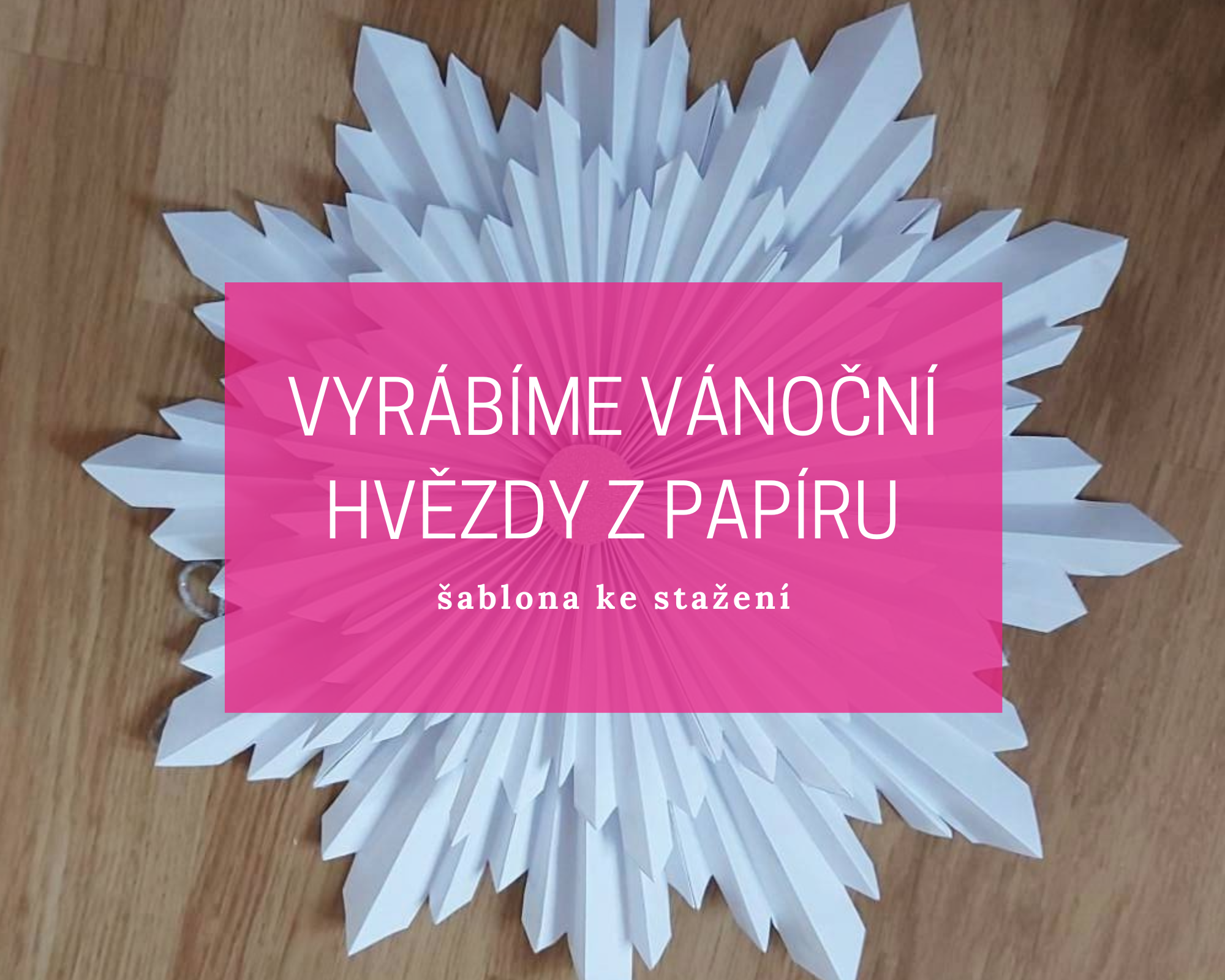 Vánoční hvězdy z papíru s návodem a šablonou 4 vánoční hvězdy z papíru