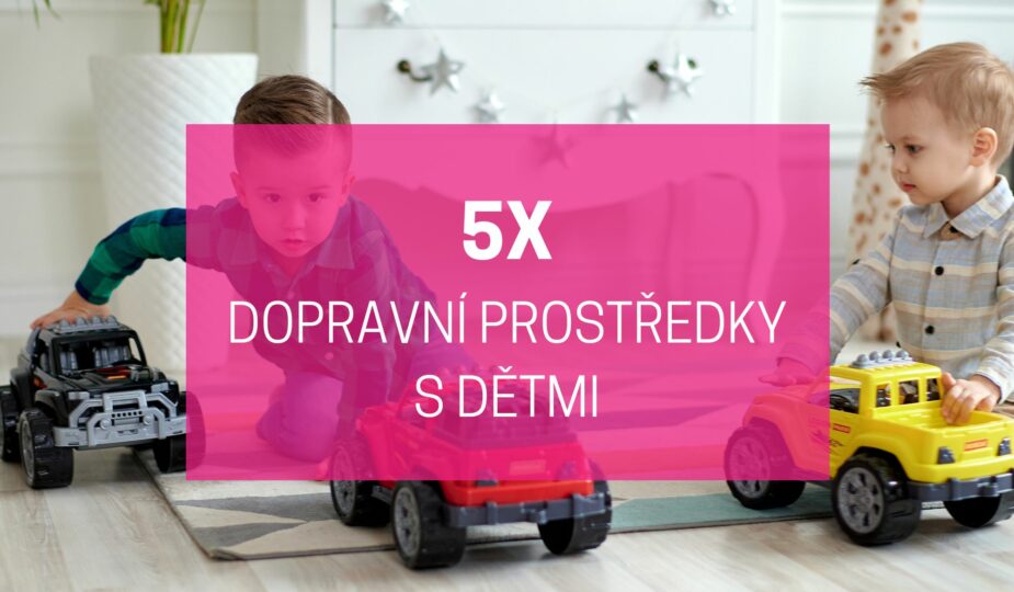 Doprava s předškoláky - 5 zábavných tipů pro vaše děti 1 doprava s předškoláky