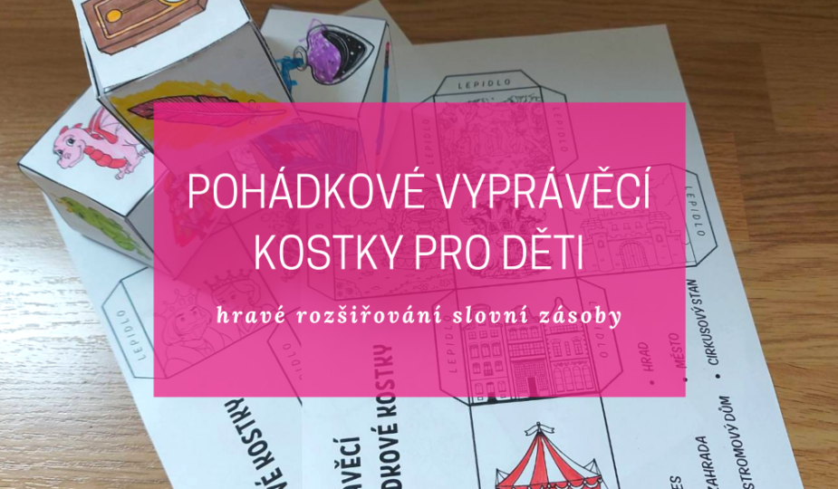 Pohádkové vyprávěcí kostky - pomocníci s rozšiřováním slovní zásoby 1 pohádkové vyprávěcí kostky